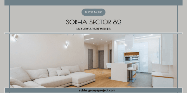 Sobha Limited Sector 82: A Landmark in New Gurgaon Living